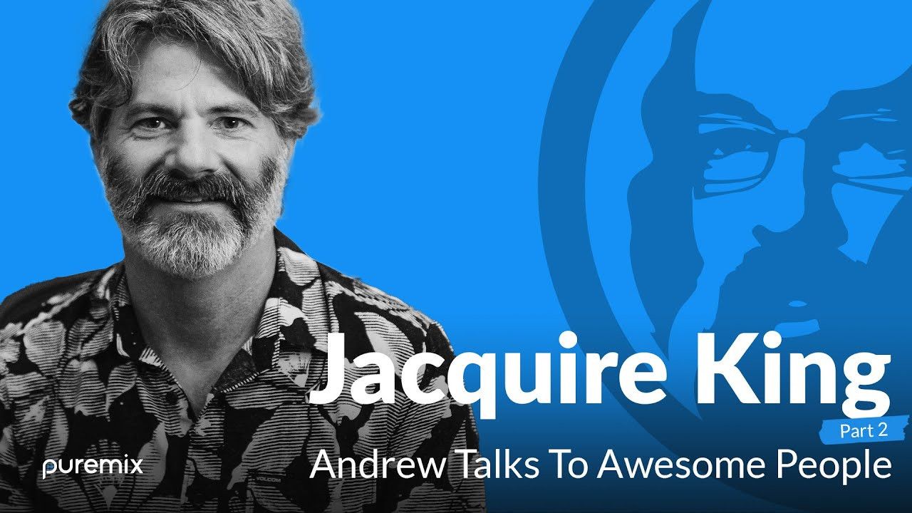 Andrew talks to Jacquire King Part 2