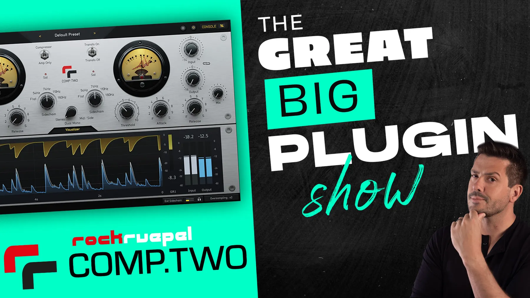 The Great Big Plugin Show - Process.Audio Rockruepel COMP.TWO
