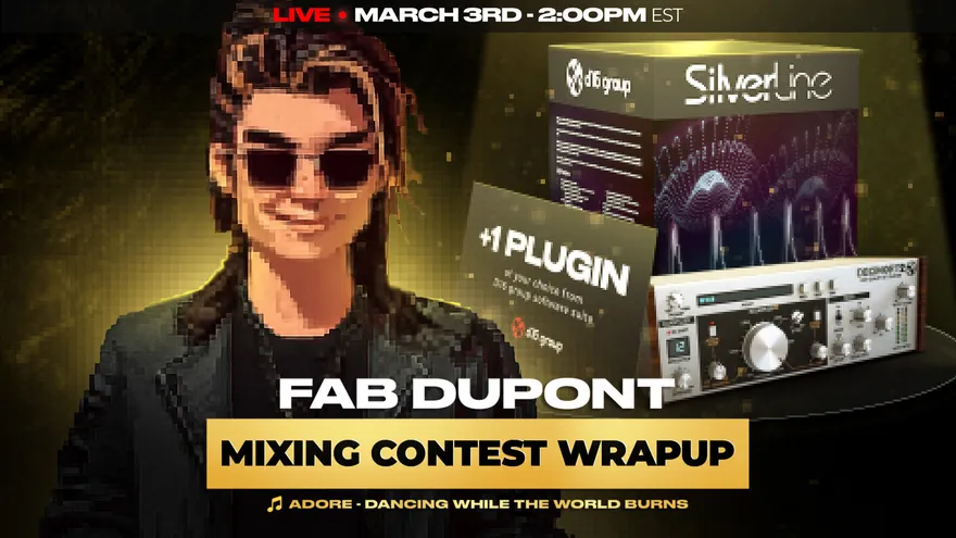 Mixing Contest Wrap Up w/ Fab Dupont - Dancing While the World Burns